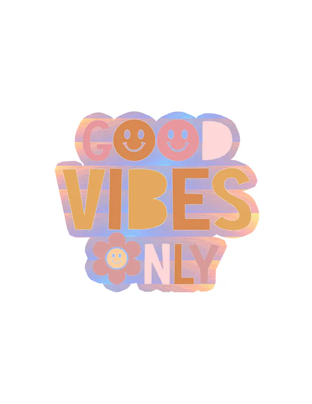 Good Vibes Only Holographic Vinyl Decal