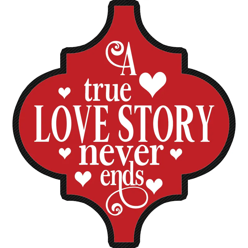 A True Love Story Never Ends Carbon Fiber Vinyl Decal - Custom Size