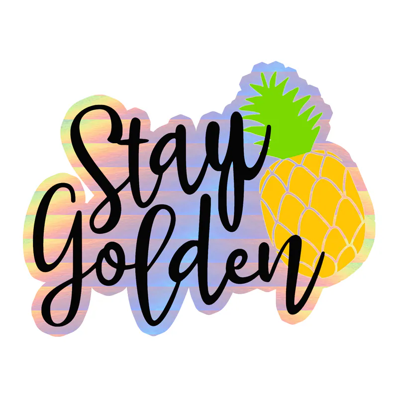 Stay Golden- Holographic Vinyl Decal