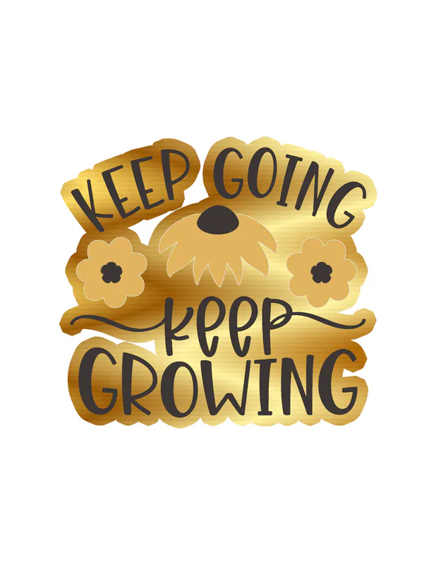 Keep Going Keep Growing Gold Chrome Vinyl Decal