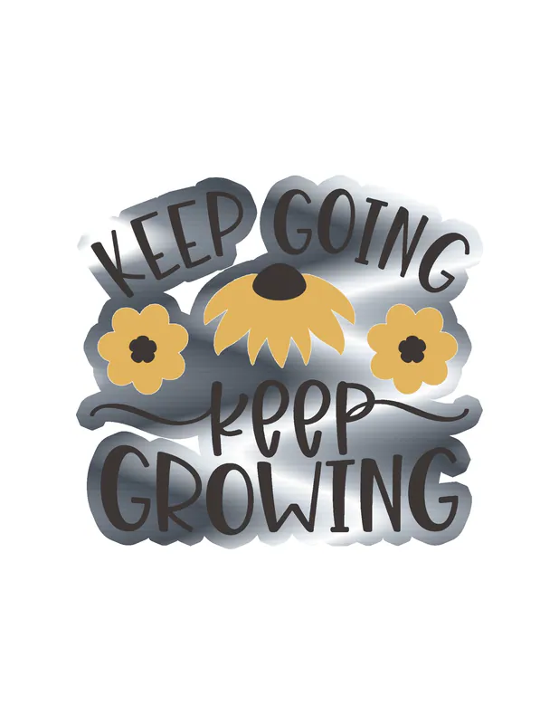Keep Going Keep Growing Silver Chrome Vinyl Decal