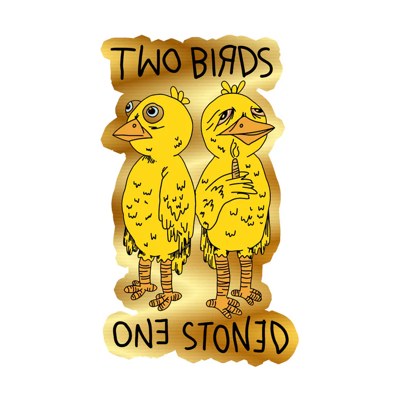 Two Birds One Stoned Gold Chrome Vinyl Decal - Custom Size