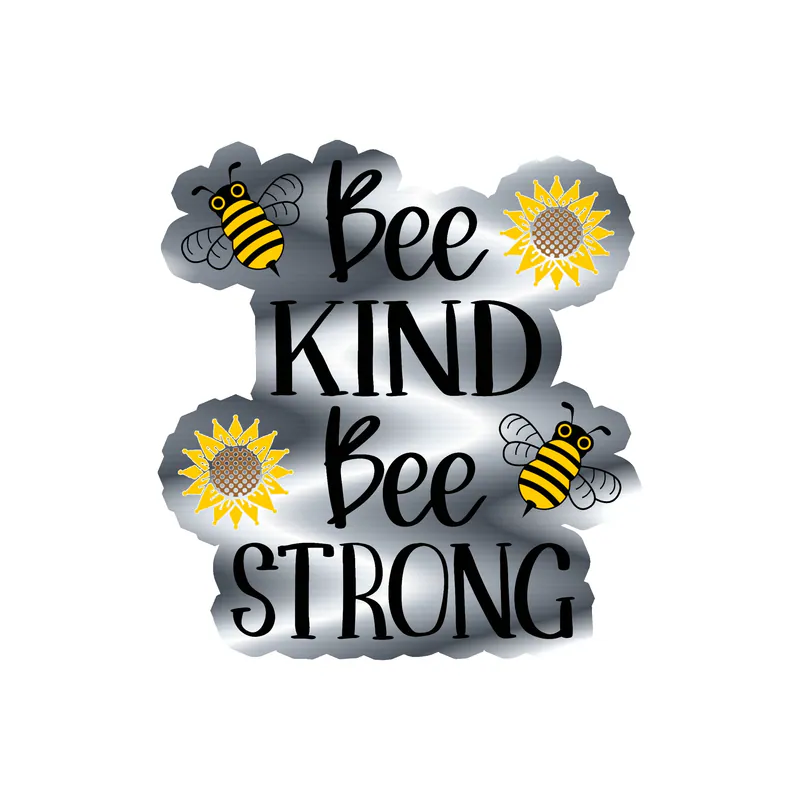 Bee Kind Bee Strong Silver Chrome Vinyl Decal