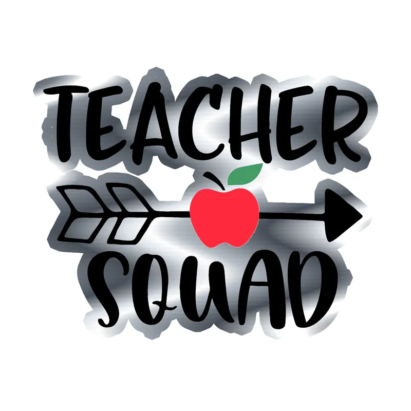 Teacher Squad - Silver Chrome Vinyl Decal - Custom Size