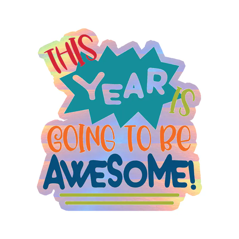 Awesome School Year - Holographic Vinyl Decal - Custom Size