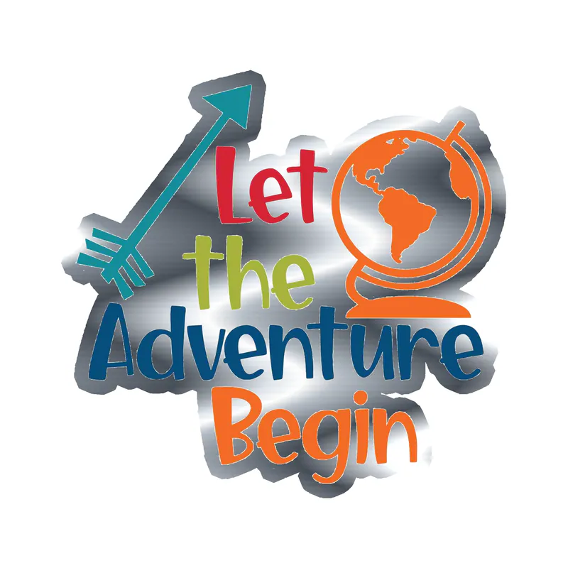 Let the Adventure Begin - Silver Chrome Vinyl Decal - Custom Size