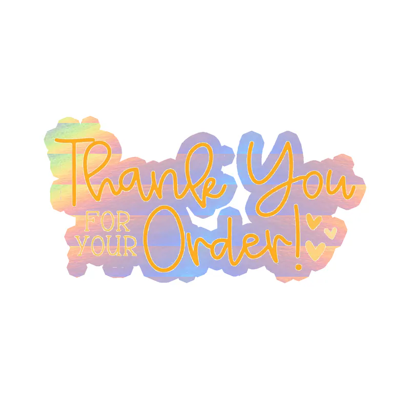 Thank You for Your Order - Holographic Vinyl Decal