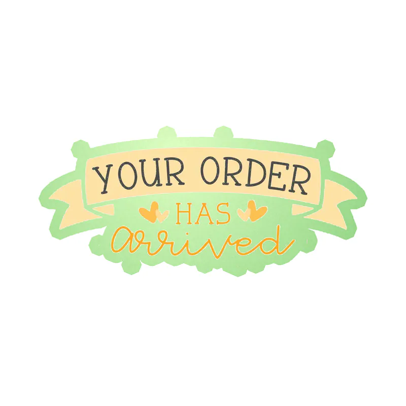 Your Order Has Arrived - Glow in the Dark Vinyl Decal