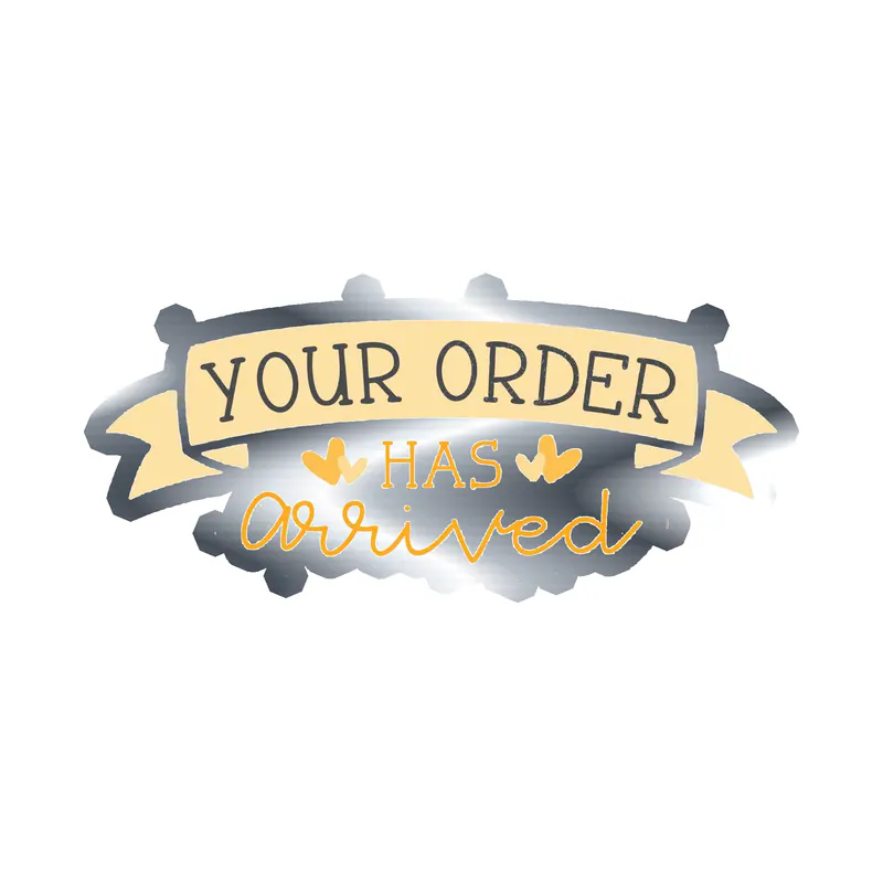 Your Order Has Arrived - Silver Chrome Vinyl Decal