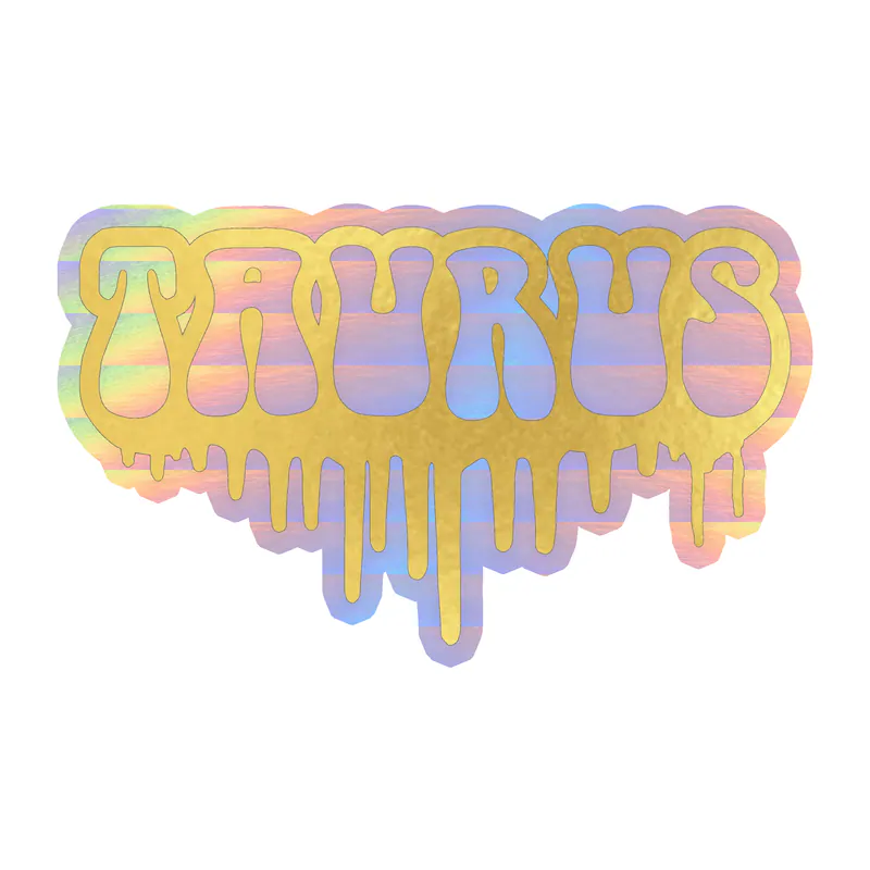 Taurus Drip - Holographic Vinyl Decal - Custom Size