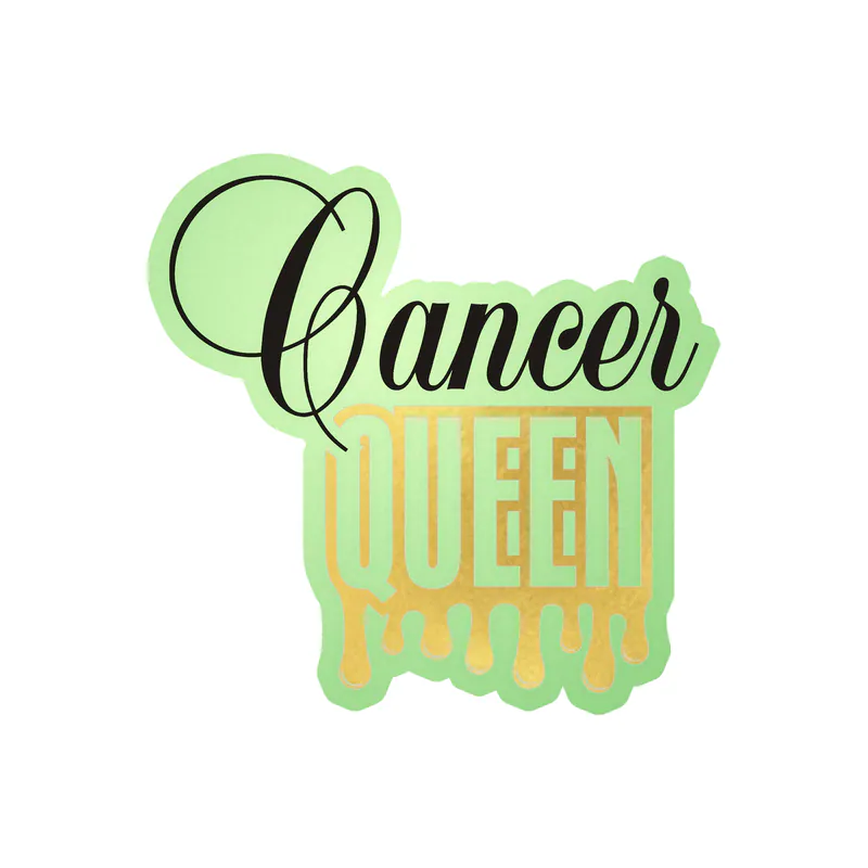 Cancer Queen - Glow in the Dark Vinyl Decal - Custom Size