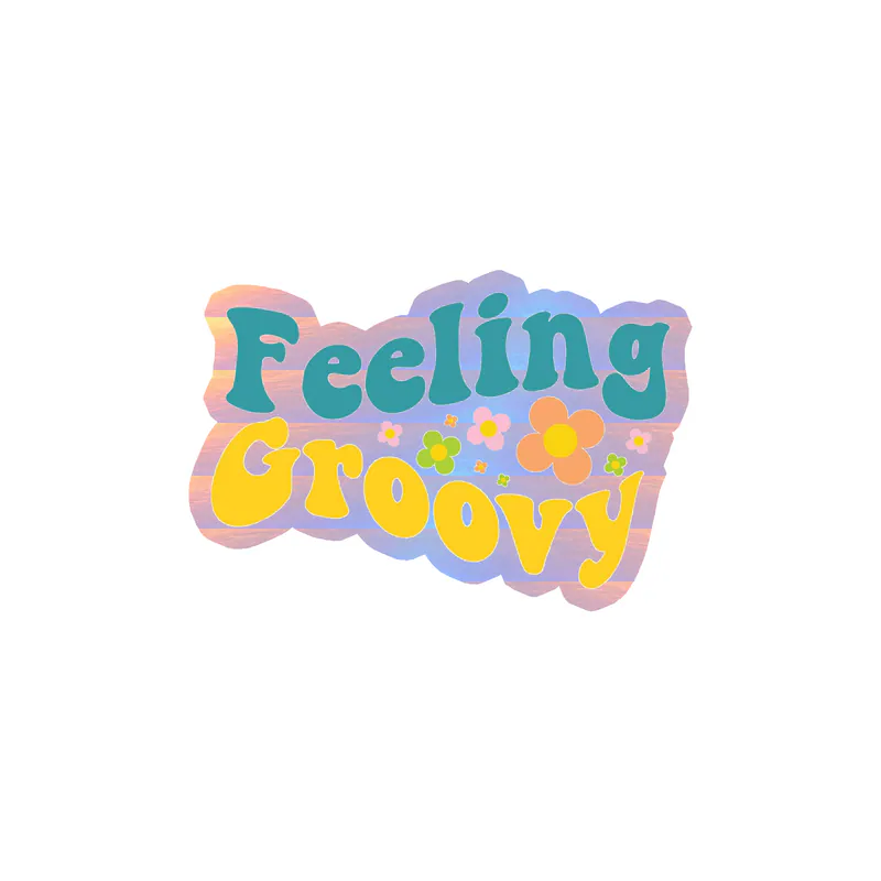 Feeling Groovy Holographic Vinyl Decal - Custom Size