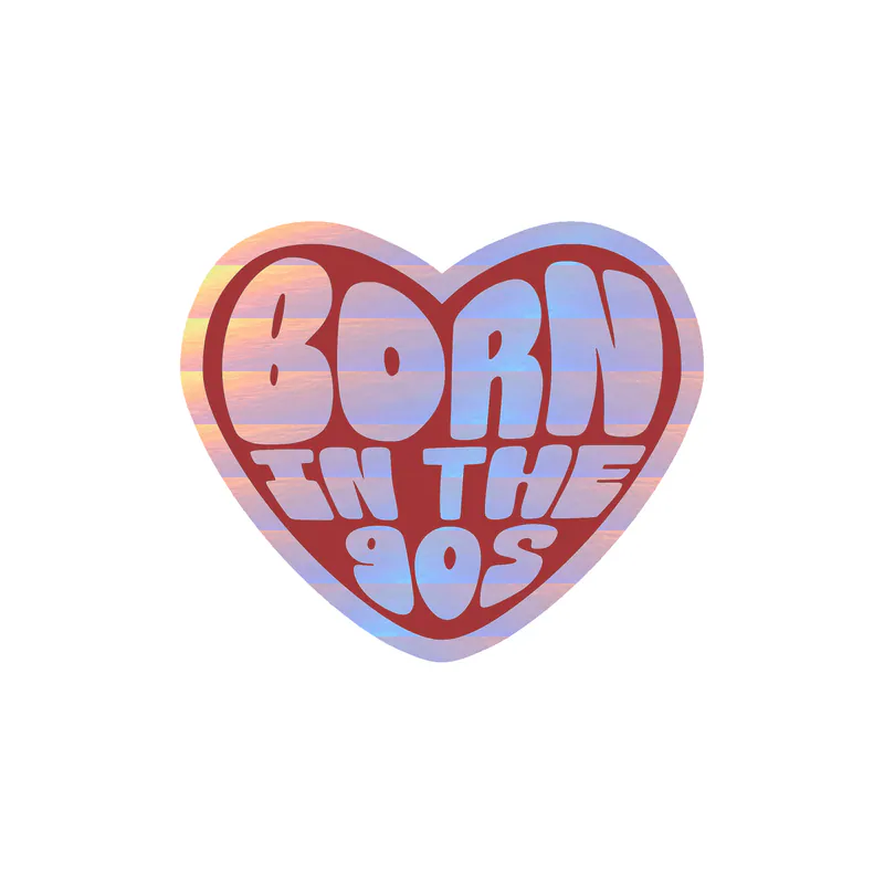 Born in the 90s Holographic Vinyl Decal - Custom Size