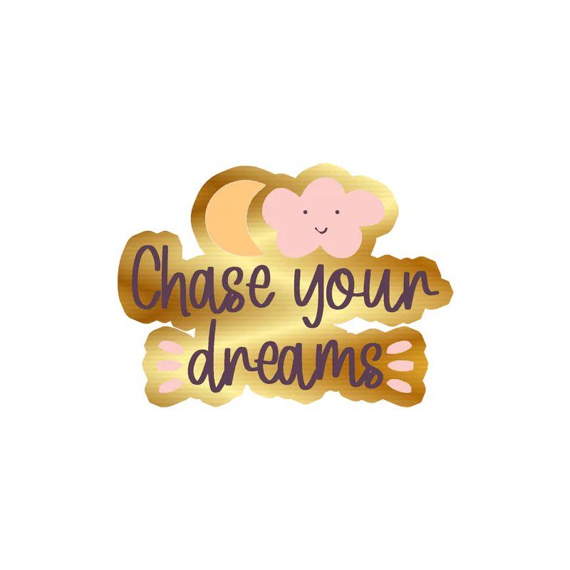 Chase Your Dreams Gold Chrome Vinyl Decal - Custom Size