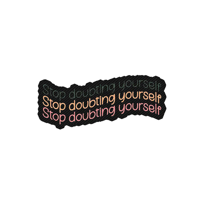Stop Doubting Yourself Carbon Fiber Vinyl Decal - Custom Size