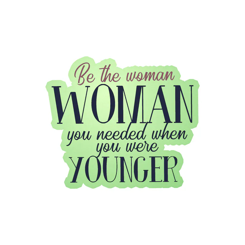 Be the Woman Glow in the Dark Vinyl Decal - Custom Size