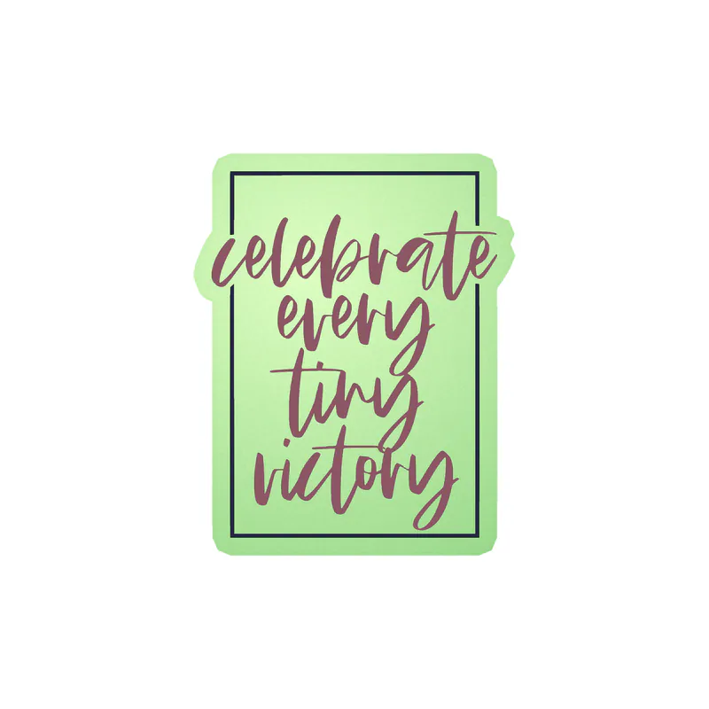 Celebrate Every Victory Glow in the Dark Vinyl Decal - Custom Size