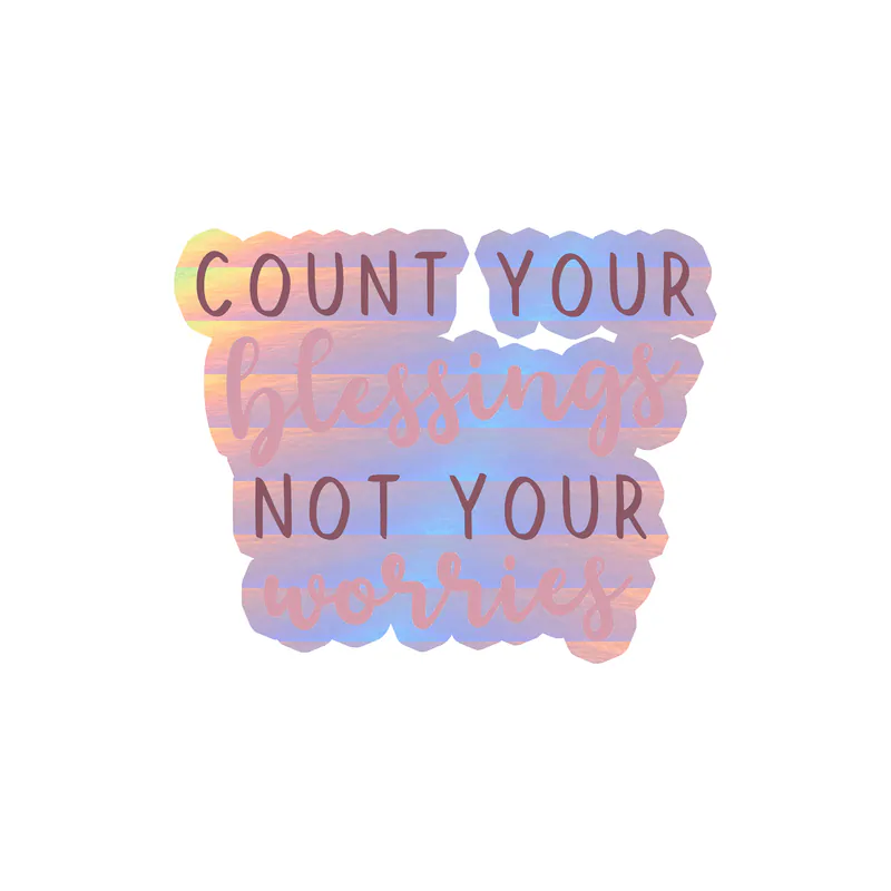 Count Your Blessings Holographic Vinyl Decal - Custom Size