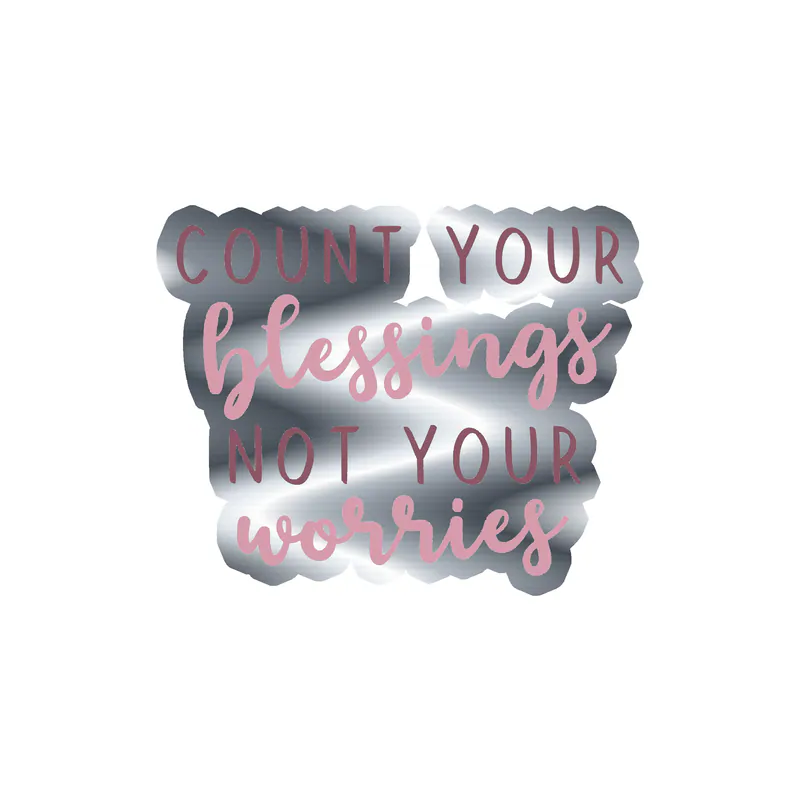 Count Your Blessings Silver Chrome Vinyl Decal - Custom Size