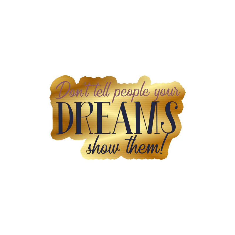 Chase Your Dreams Gold Chrome Vinyl Decal - Custom Size