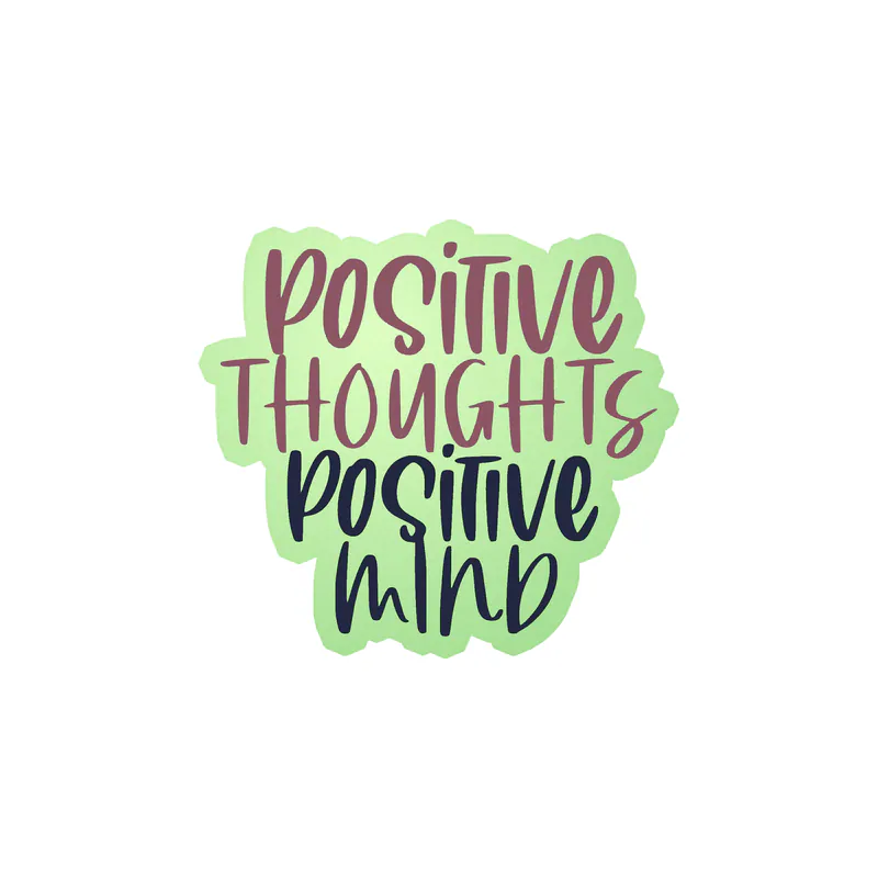 Positive Thoughts Positive Mind Glow in the Dark Vinyl Decal - Custom Size