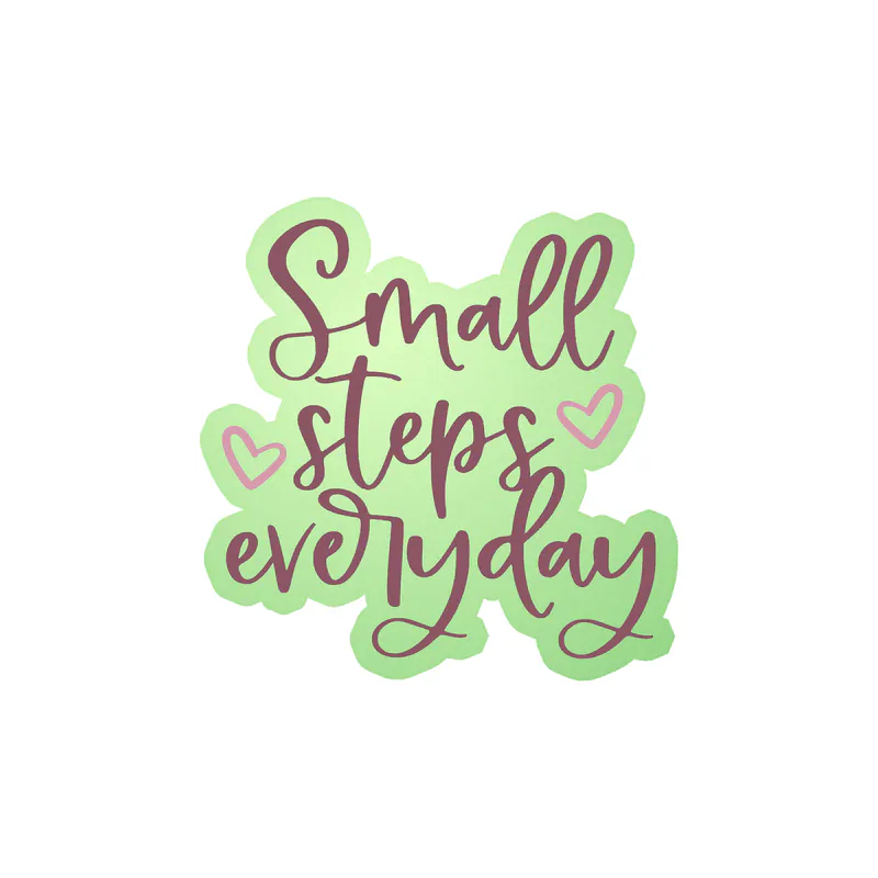 Small Steps Everyday Glow in the Dark Vinyl Decal - Custom Size