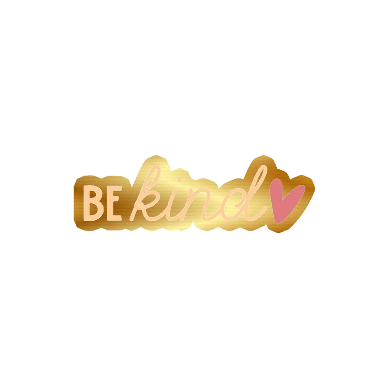 Be Kind Gold Chrome Vinyl Decal - Custom Size