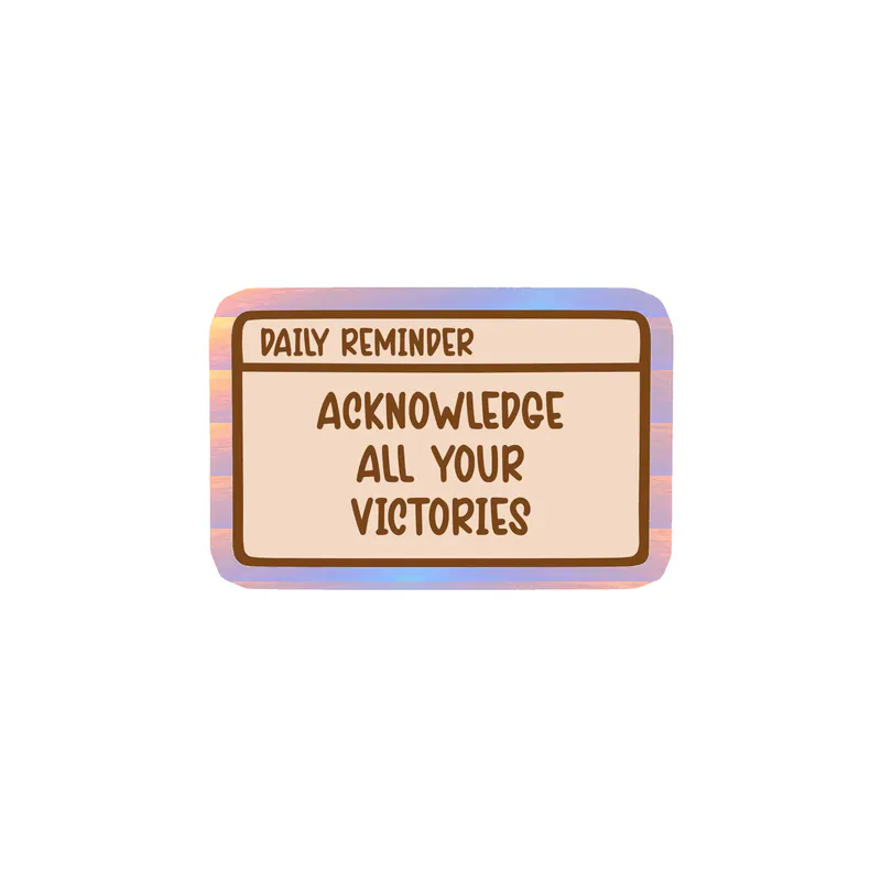 Acknowledge All of Your Victories Holographic Vinyl Decal - Custom Size