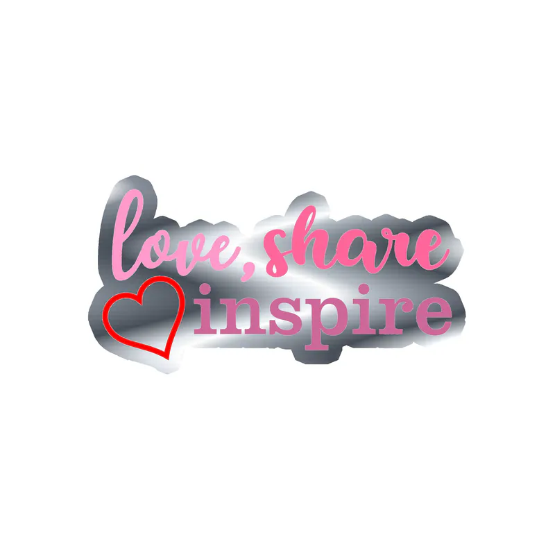 Love Share and Inspire Silver Chrome Vinyl Decal - Custom Size