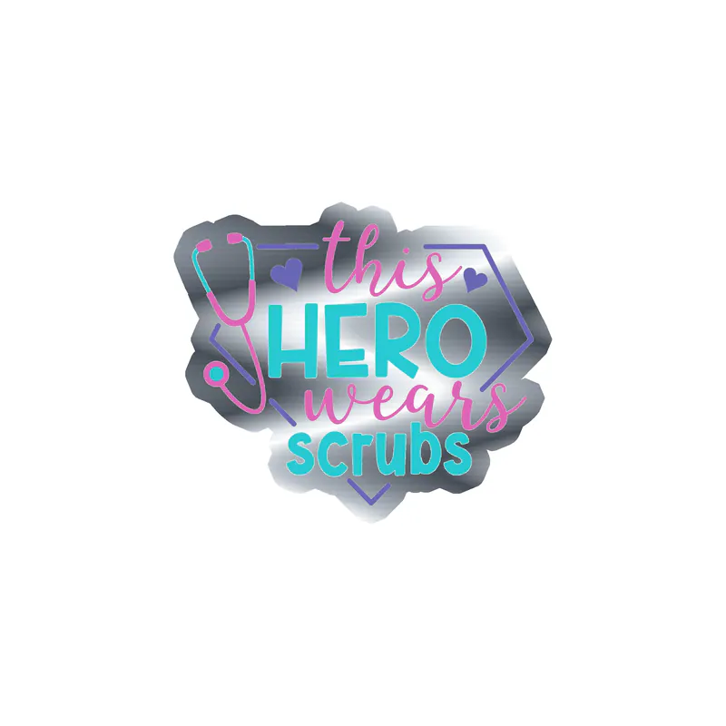 This Hero Wears Scrubs Silver Chrome Vinyl Decal - Custom Size