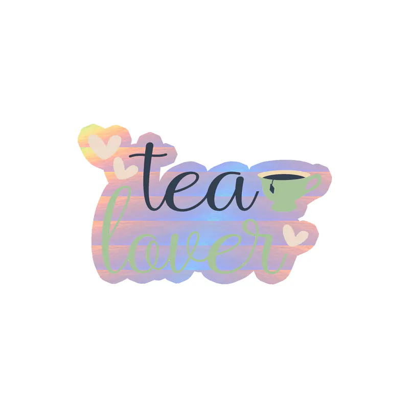 Tea Lover Holographic Vinyl Decal - Custom Size
