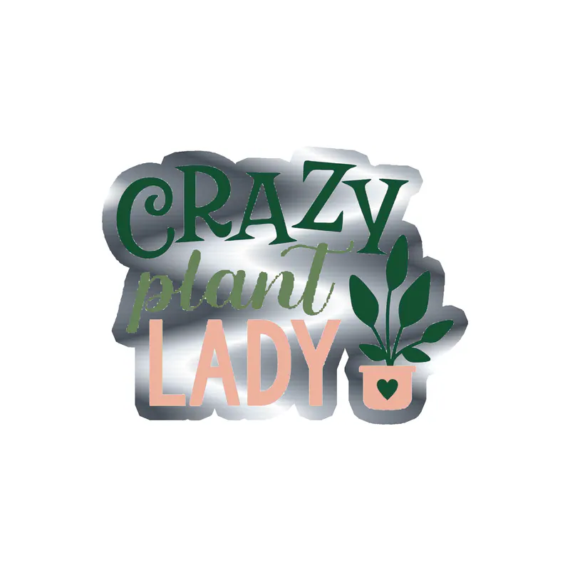 Crazy Plant Lady Silver Chrome Vinyl Decal - Custom Size