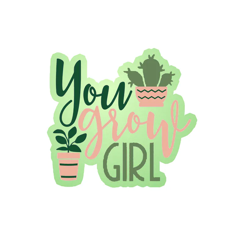You Grow Girl Glow in the Dark Vinyl Decal - Custom Size