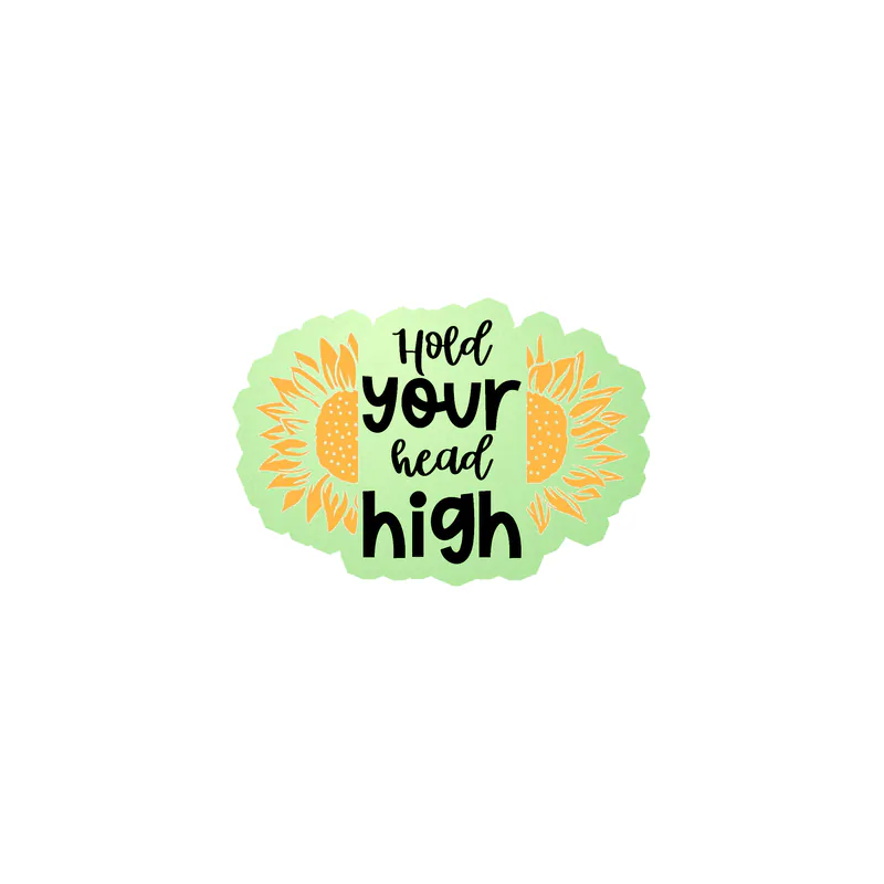 Hold Your Head High Full Color Vinyl - Glow in the Dark Vinyl Sticker - Custom Size
