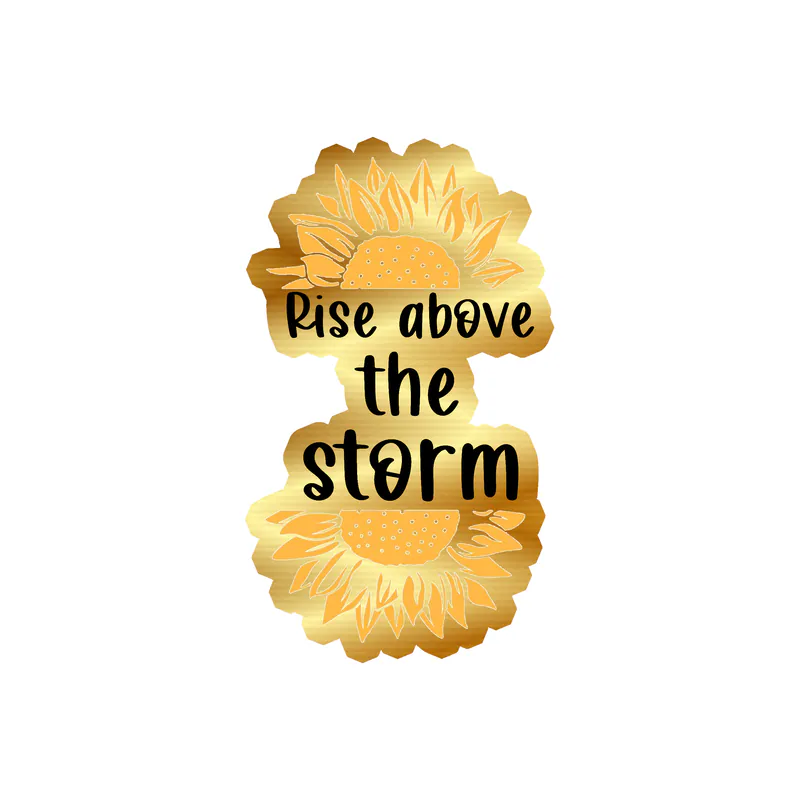 Rise Above The Storm Full Color Vinyl - Gold Chrome Vinyl Sticker - Custom Size