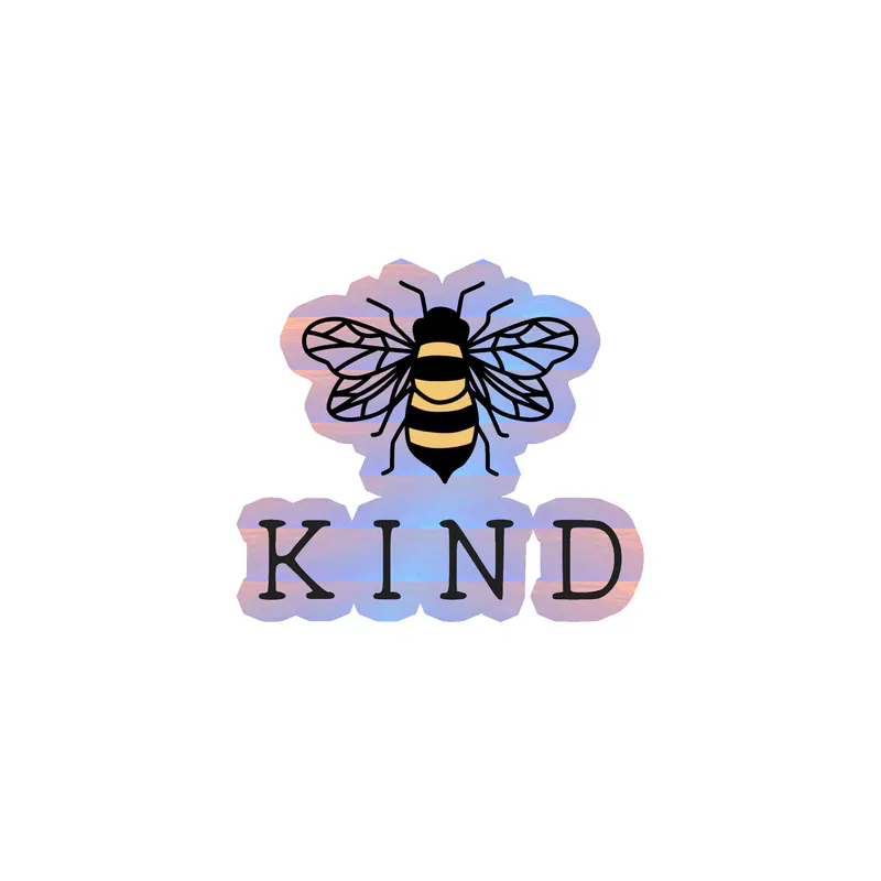 Bee Kind - Holographic Vinyl Decal - Custom Size