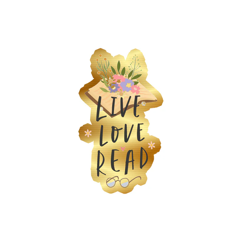 Live Love Read - Gold Chrome Vinyl Decal - Custom Size