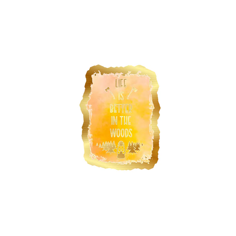 Life Is Better In The Woods Gold Chrome Vinyl Decal - Custom Size