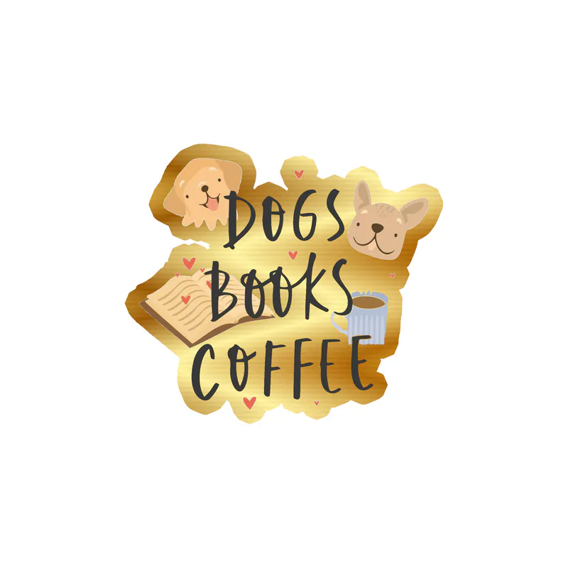 Dogs Books Coffee - Gold Chrome Vinyl Decal - Custom Size