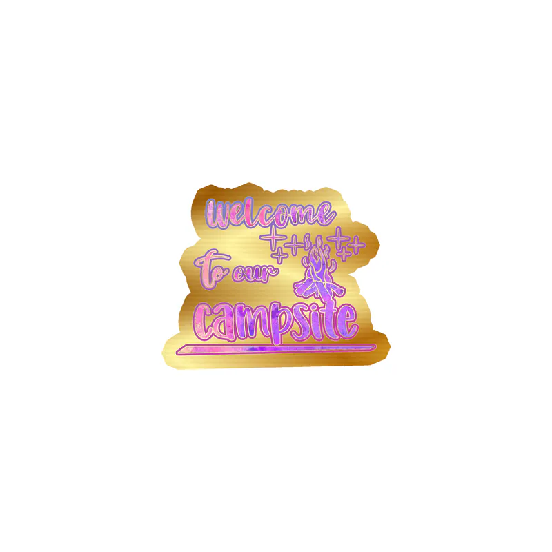 Welcome To Our Campsite Gold Chrome Vinyl Decal - Custom Size