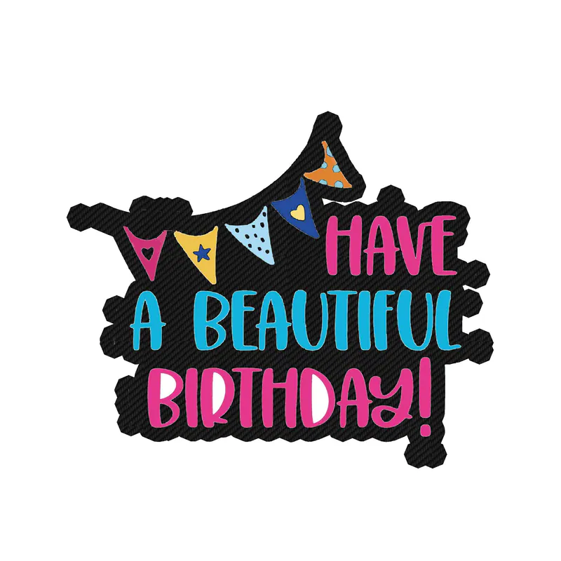 Have A Beautiful Birthday! - Carbon Fiber Vinyl Decal - Custom Size