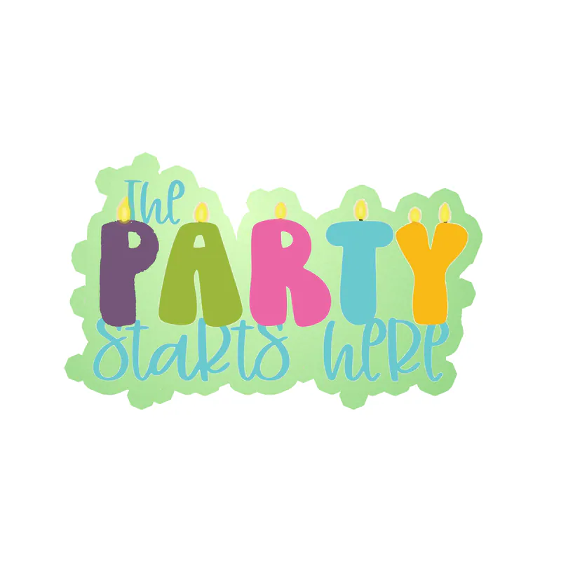 The Party Starts Here - Glow in the Dark Vinyl Decal - Custom Size