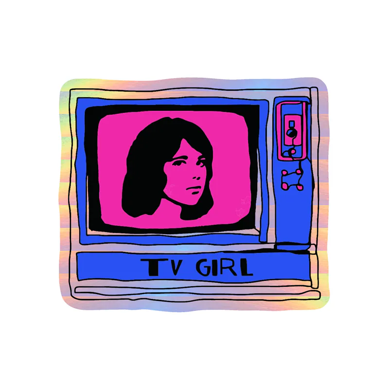 Tv Girl - TV - Holographic Vinyl Sticker - Custom Size