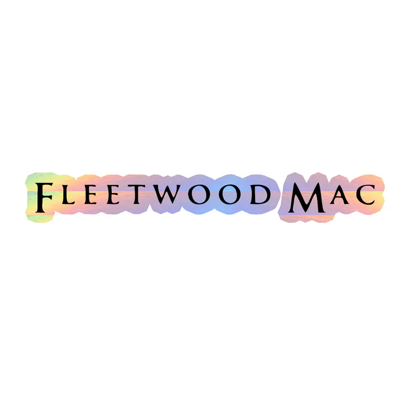 Fleetwood Mac - Name - Holographic Vinyl Sticker - Custom Size