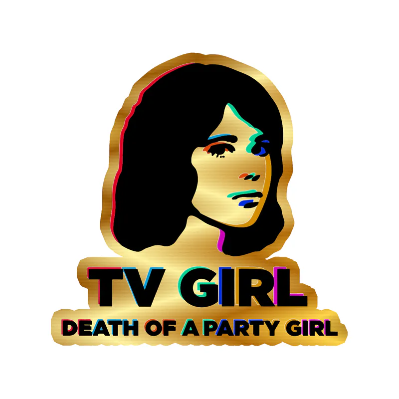 Tv Girl - Death Of A Party Girl 3 - Gold Chrome Vinyl Sticker - Custom Size