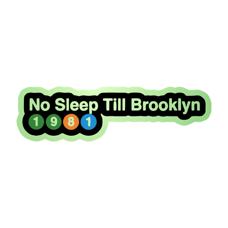 Beastie Boys - No Sleep Till Brooklyn - Glow in the Dark Vinyl Sticker - Custom Size