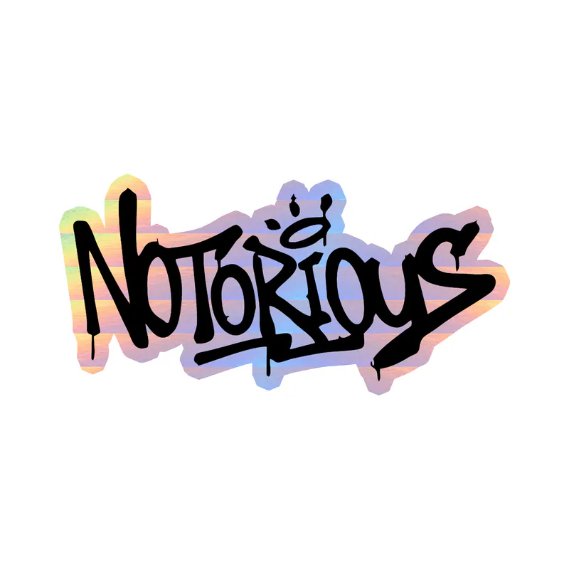 The Notorious BIG - Notorious - Holographic Vinyl Sticker - Custom Size