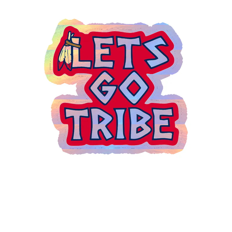 Cleveland Indians - Let's Go Tribe - Holographic Vinyl Sticker - Custom Size